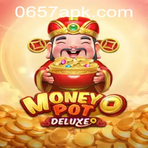 Descubra o Entusiasmo do MoneyPotDELUXE: Jogue e Ganhe na Plataforma 0657.COM